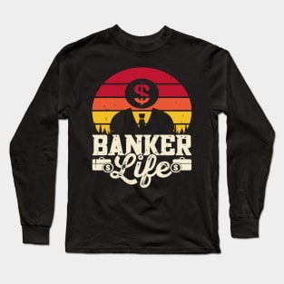 Funny Loan Officer Retro Vintage a Banker life Long Sleeve T-Shirt